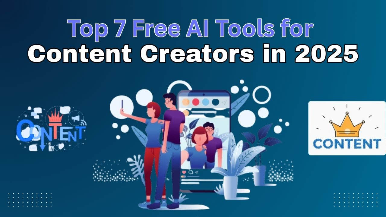 Explore the top 7 free AI tools designed to help content creators in 2025. Boost your creativity and efficiency with these powerful tools!