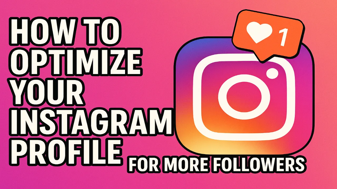 Want More Instagram Followers? Start With Your Profile!